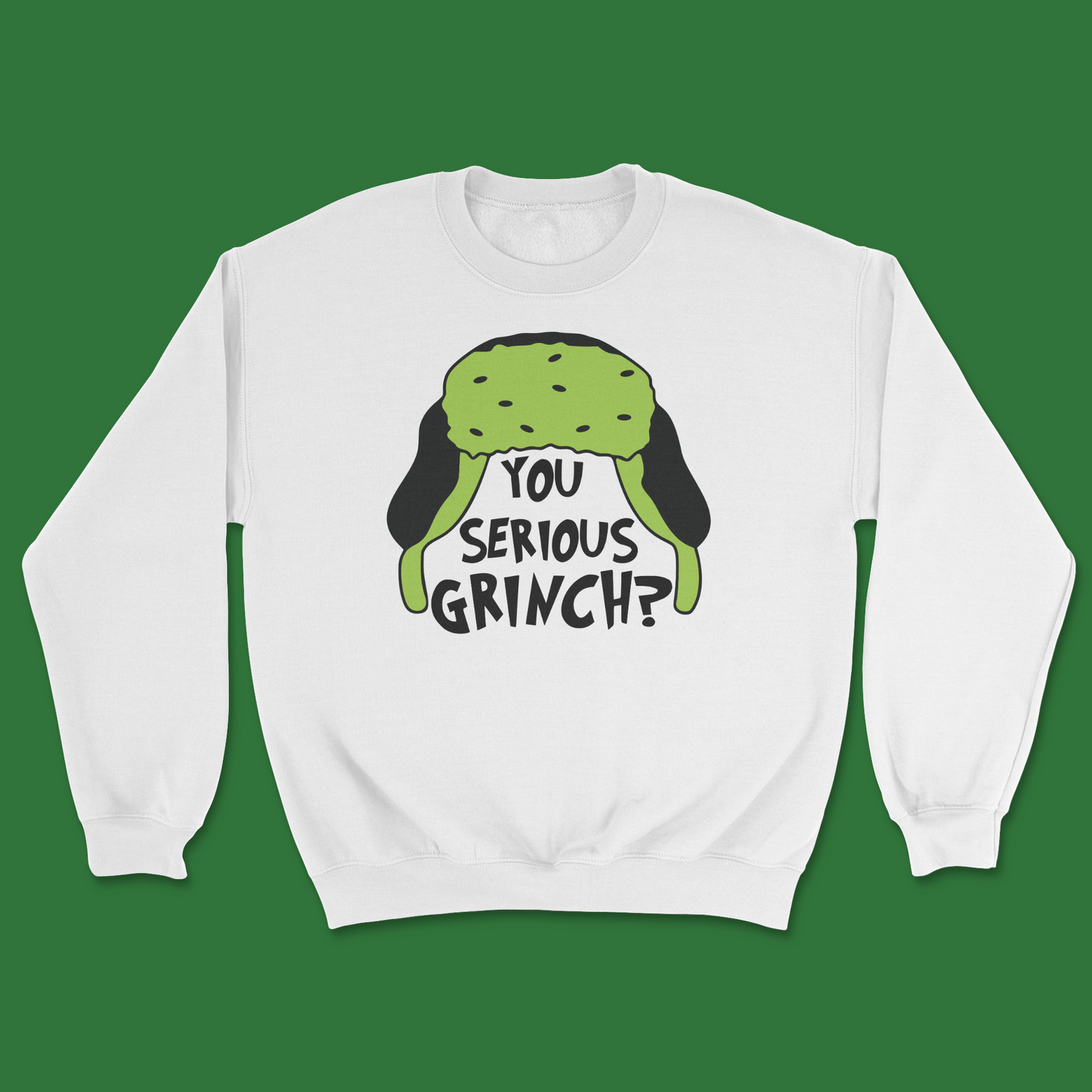 Are You Serious, Grinch? Funny Christmas Sweater