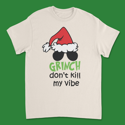 Grinch Don’t Kill My Vibe Christmas T-Shirt