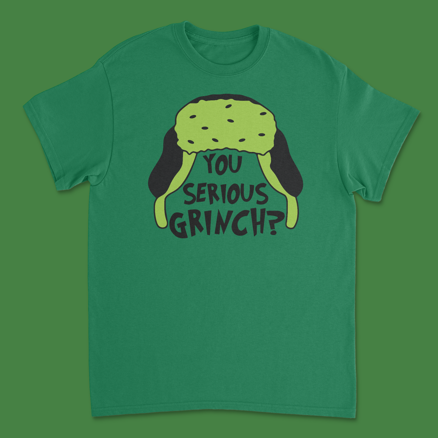 Are You Serious, Grinch? Holiday T-Shirt