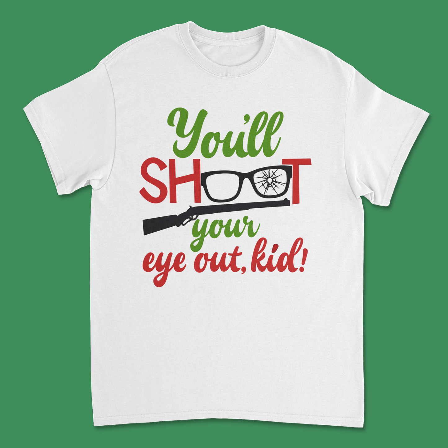 ou'll Shoot Your Eye Out Kid Shirt - Funny A Christmas Story Tee