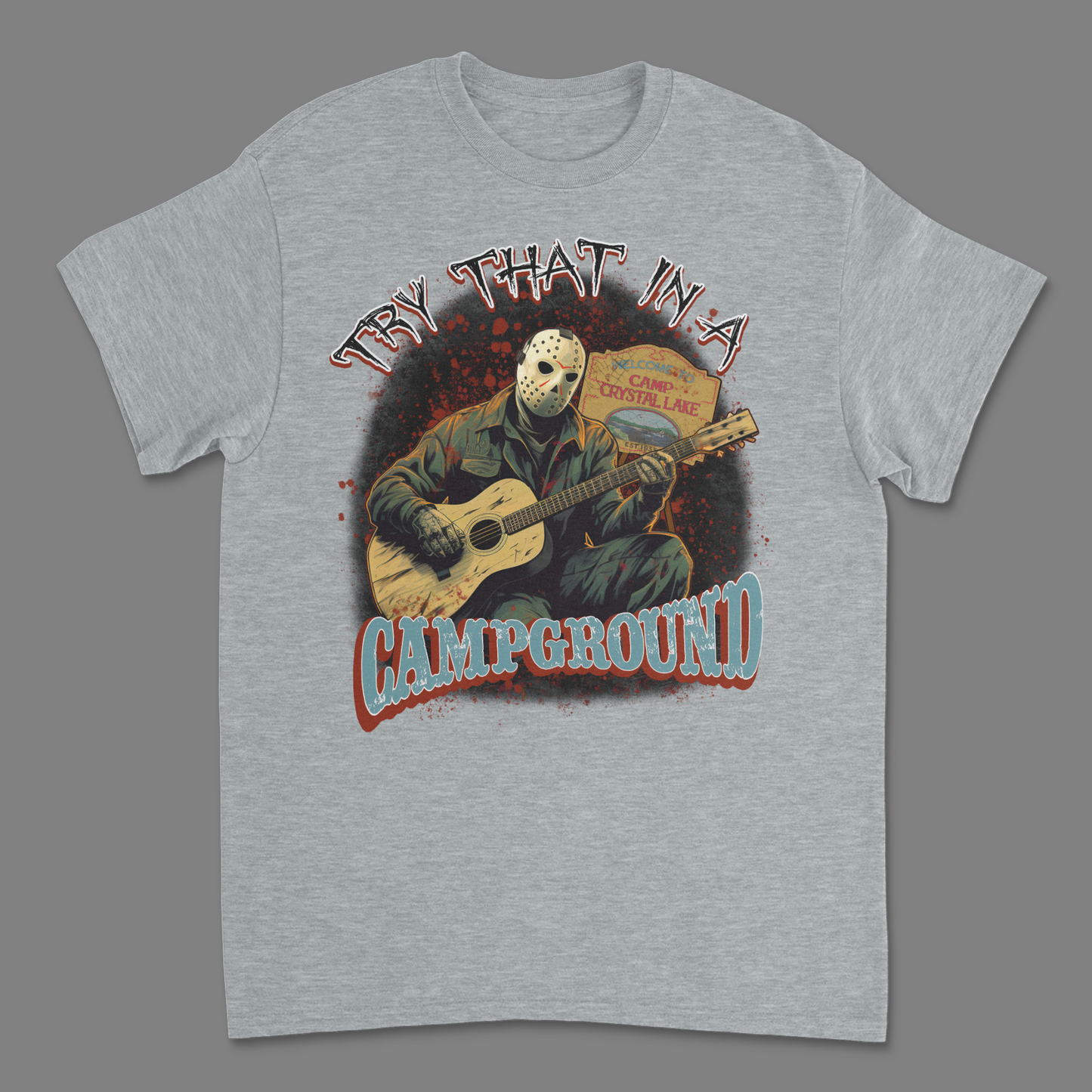 Try That In A Camp Ground Jason Voorhees Shirt