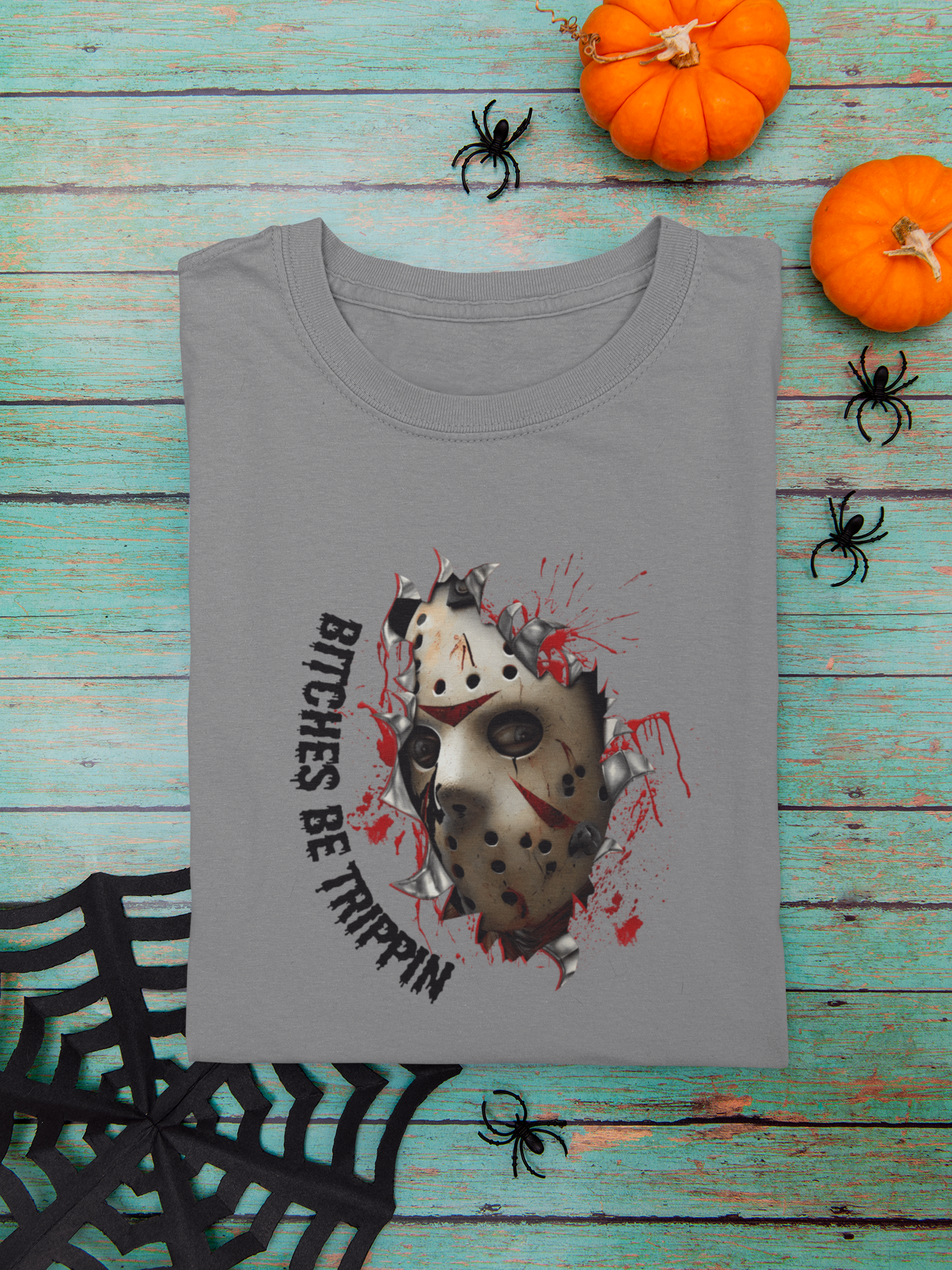 Jason Voorhees "Bitches Be Trippin" T-Shirt | Friday the 13th Horror Humor Tee