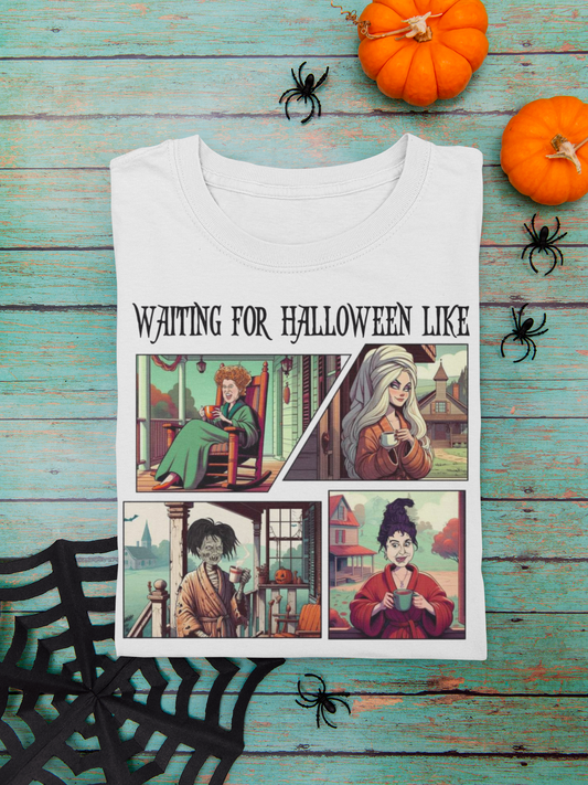 Waiting for Halloween Be Like’ Hocus Pocus T-Shirt – Fun Halloween Witch Graphic Tee